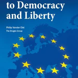 The EU Threat to Democracy and Liberty